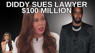 Diddy Sues Lawyer for $100 Million