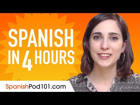 Learn Spanish in 4 Hours - ALL the Spanish Basics You...