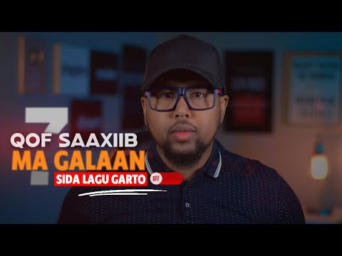 7 Qof Saaxiibo Ma Galaan Sidan Ayaad Ku Garan Kartaa