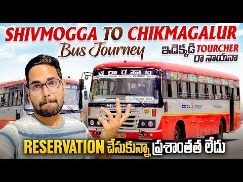 Reservation చేసుకున్న కాబట్టి సరిపోయింది || Shivamogga To Chikmagaluru Bus Journey |Ksrtc Sarige Bus