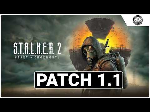 STALKER 2: Patch 1.1 - Is this the FIX you were waiting for?