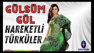 Gülsüm Gül’den Enerji Dolu Türküler! Hareketli Türküler Dinle✔️