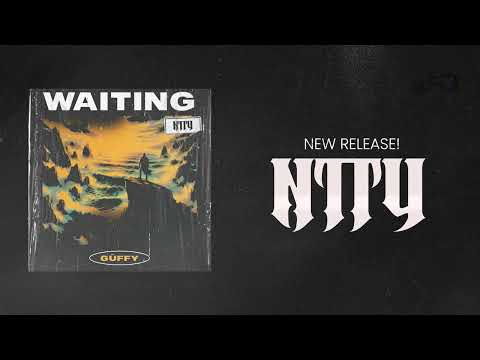 GÜFFY - WAITING (NTTY RECORDS RELEASE #02)