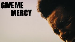 The Weeknd - Give Me Mercy (Subtitulada al español)