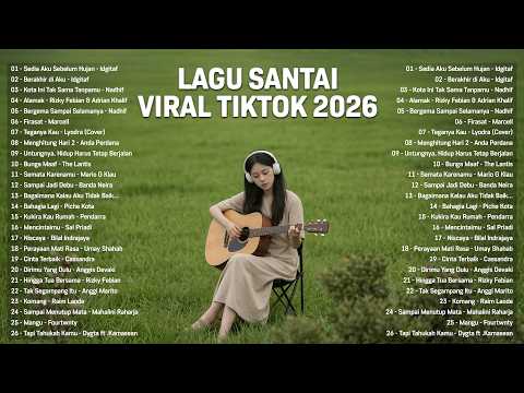 Lagu Santai Viral Tiktok 2026 — Lagu Pop Indonesia Terbaru 2026 | Top Hits Indonesia 2026