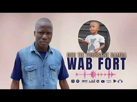 Wab Ford  - Deh Tie Fousseni Bamba (Son Officiel 2025)