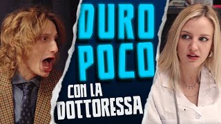 DURO POCO con la DOTTORESSA - Ep. 9