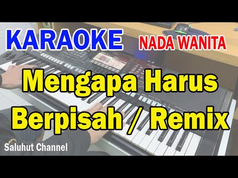 MENGAPA HARUS BERPISAH REMIX DHUT ll KARAOKE REMIX DHUT ll NIKE ARDILLA ll NADA WANITA D=DO