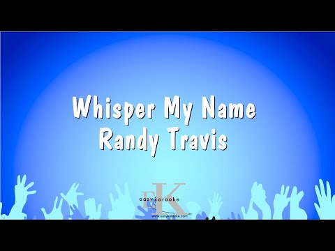 Whisper My Name – Randy Travis (Karaoke Version)