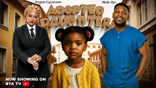 ADOPTED DAUGHTER - WOLE OJO , ANGELA EGUAVEON &  CHIDI NWACHUKWU 2025 NIGERIAN MOVIE