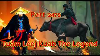Tuam Leej Kuab The Legend Hmong Warrior  (part 2475)