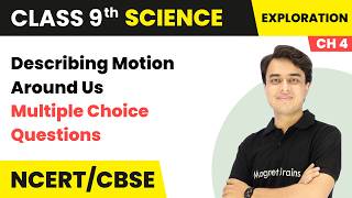 Describing Motion Around Us - Multiple Choice Questions | Class 9th Science | Ch 4 | CBSE 2026-27