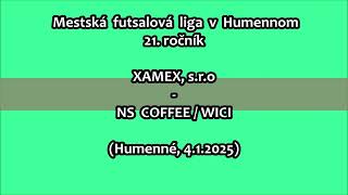 MFL Humenné 2024 - XAMEX, s.r.o vs. NS COFFEE / WICI