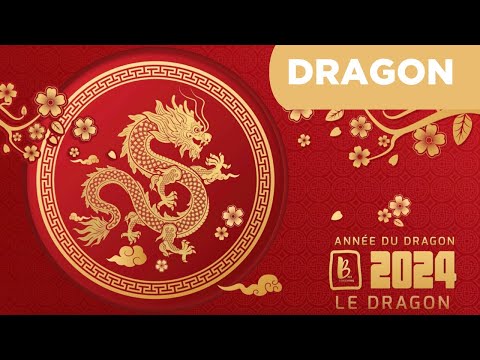 Horoscope chinois 2024 : le signe du Dragon astrologie 2024, année du Dragon de bois