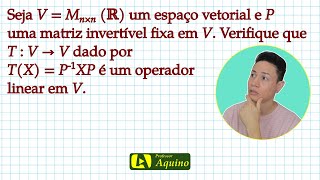 Transformação Linear - Álgebra Linear. | #7 Exercício de Transformação Linear.