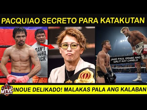 PACQUIAO Secreto para Katakutan sa Laban | INOUE Delikado sa Galaw ng Mexicano!