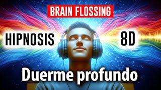 Brain Flossing para Dormir 😴 Hipnosis 8D que Apaga tu Mente
