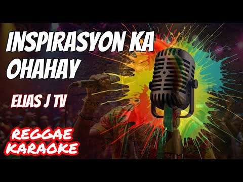 Inspirasyon ka Ohahay – Elias J TV Reggae (karaoke version)
