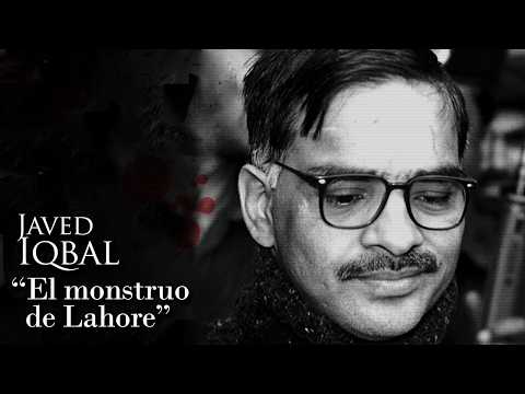 JAVED IQBAL - "EL MONSTRUO DE LAHORE"