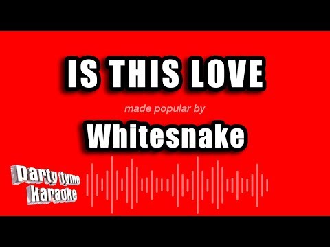 Whitesnake – Is This Love (Karaoke Version)