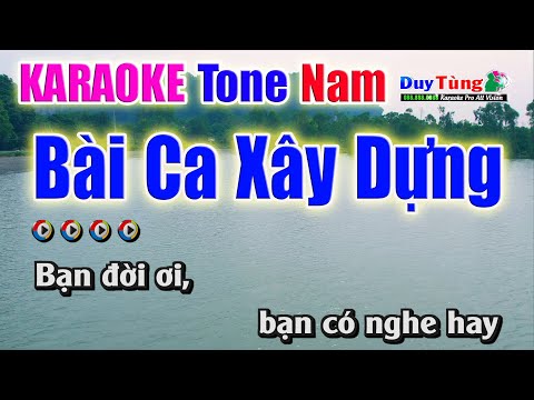 Karaoke || Bài Ca Xây Dựng – Tone Nam || Nhạc Sống Duy Tùng
