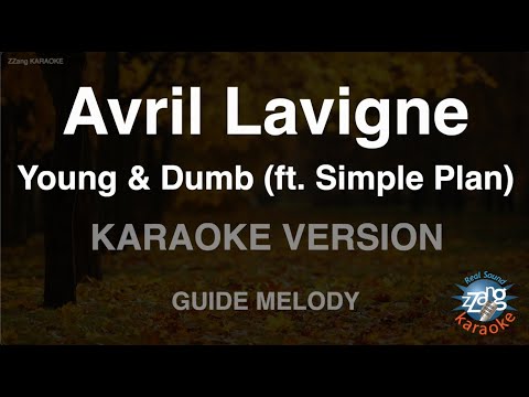 Avril Lavigne-Young & Dumb (ft. Simple Plan) (Melody) (Karaoke Version)