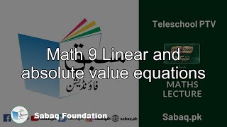 Math 9 Linear and absolute value equations