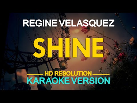 [KARAOKE] SHINE – Regine Velasquez 🎤🎵