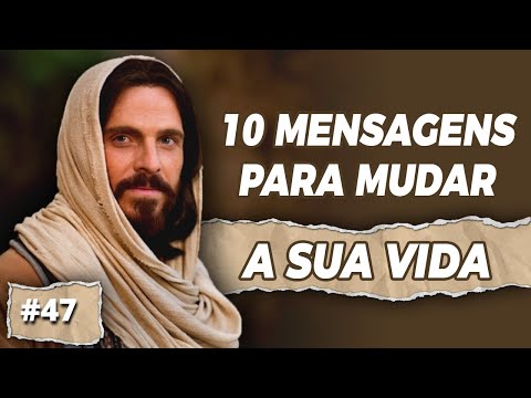 "10" (DEZ) MENSAGENS PARA MUDAR A SUA VIDA, DEFINITIVAMENTE! Mensagem de Deus para Você! #47