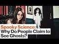 Understanding Ghost Perceptions and Self-Illusions