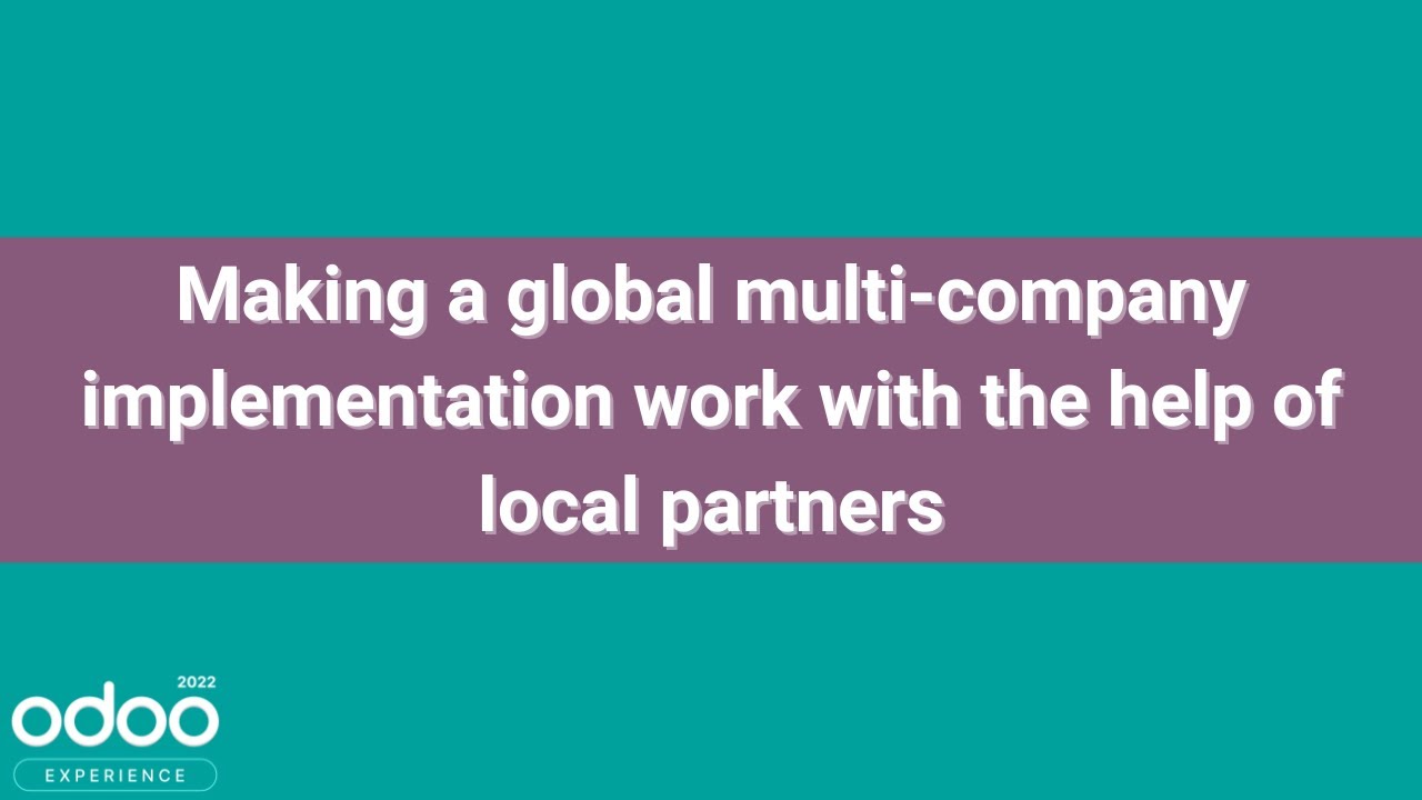 Making a global multi-company implementation work with the help of local partners | 12.10.2022

Discover how Odoo partners worldwide can work together to assist each other in completing multinational company ...