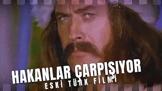 HAKANLAR ÇARPIŞIYOR | Cüneyt Arkın Filmleri | Eski Türk Filmi İzle