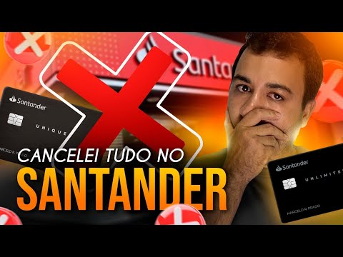 SANTANDER ME HUMIL@U! CANCELEI TUDO E FUI PARA OUTRO ANCO!