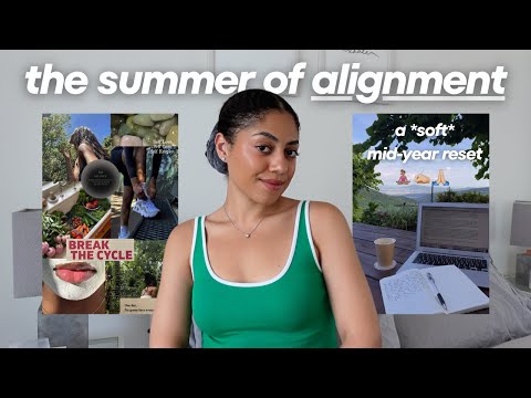 a *soft* mid-year reset 💗🧘🏽‍♀️ the summer of becoming ALIGNED 🙏🏼✨