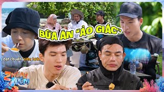 HIEUTHUHAI, Dương Lâm, Ngô Kiến Huy và những bữa ăn "ảo giác" đầy sơn hào hải vị | 2 Ngày 1 Đêm