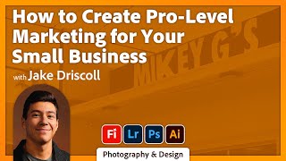 How to Create Pro-Level Marketing for Your Small Business with Jake Driscoll