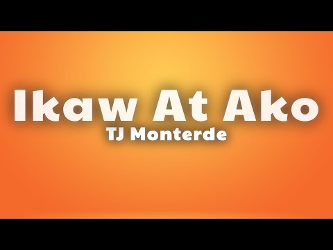 TJ Monterde - Ikaw At Ako (Lyrics)