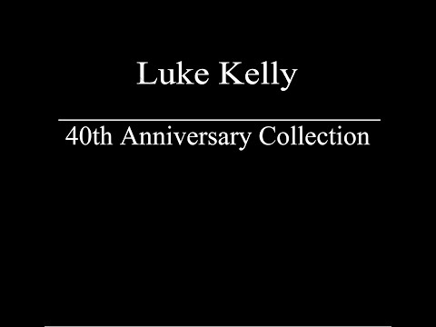 Luke Kelly - 40th Anniversary Collection