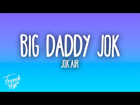Jok'air - Big Daddy Jok