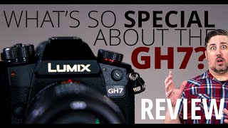 What’s So Special About the Panasonic LUMIX GH7?