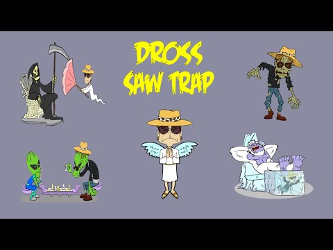 Dross Saw Trap - Todos los Game Over