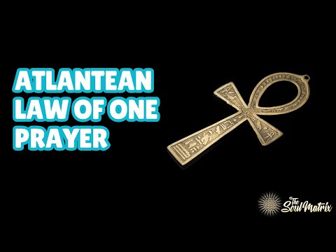 Atlantean Law of One Prayer (Spoken and Subliminal)