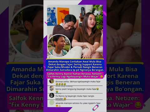 Amanda Ceritakan Awal Mula Dekat Sama Fajar Salfok Sama Kenny Austin 😂 #amandamanopo #kennyaustin