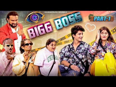 Bigg boss || Gulshan kalra