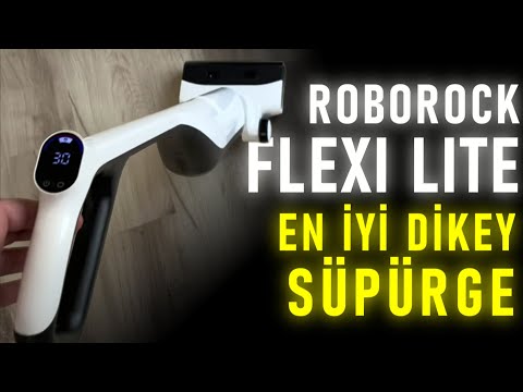 ALINACAK EN İYİ DİKEY SÜPÜRGE - Roborock Flexi Lite