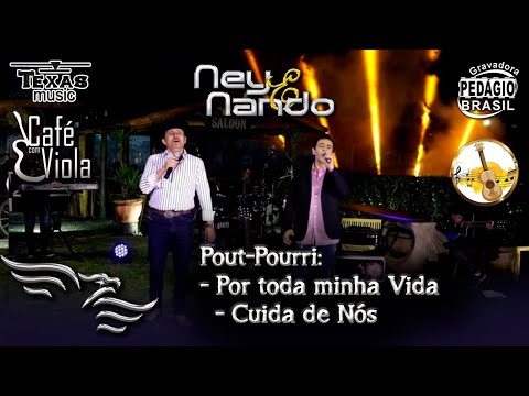 Pout Pourri: Por Toda Minha Vida / Cuida de Nós - NEY E NANDO  (Extraído do DVD de 30 Anos)