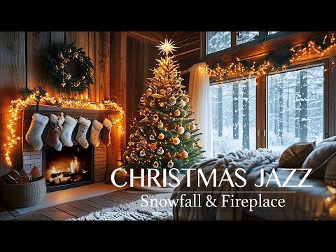 CHRISTMAS MUSIC (Smooth Jazz) | Cozy Christmas Ambience with Crackling Fireplace Sounds & Snowfall