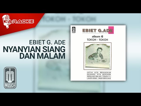 Ebiet G. Ade – Nyanyian Siang Dan Malam (Tokoh I) – Official Karaoke Video