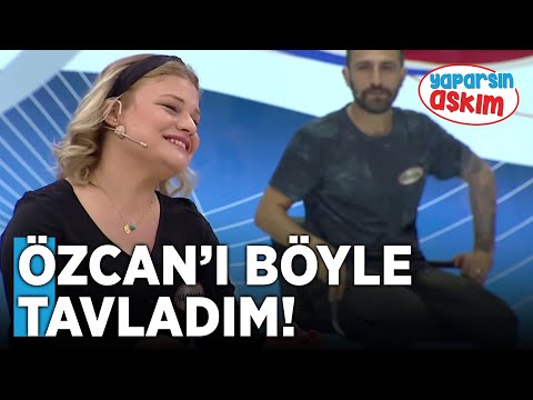 Özcan'ı Böyle Tavladım! | Yaparsın Aşkım