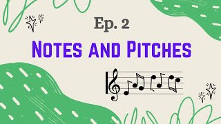 Music Theory Ep. 2 - Notes, Pitches & the Musical Alphabet